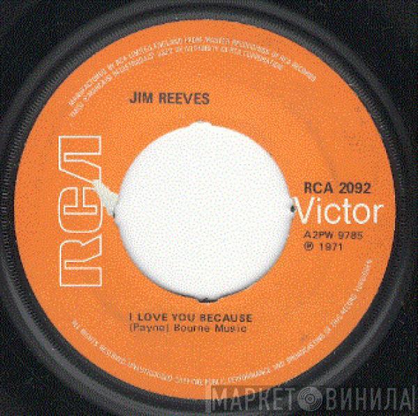 Jim Reeves - I Love You Because