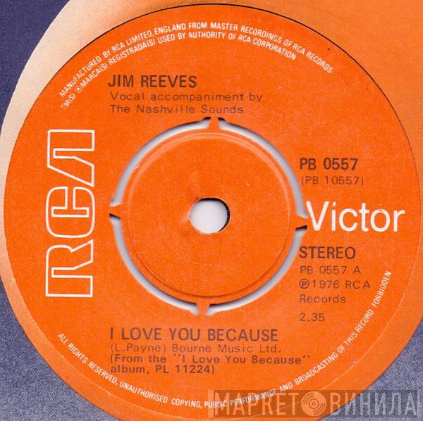 Jim Reeves - I Love You Because