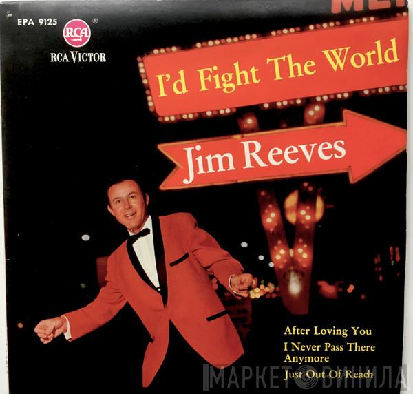  Jim Reeves  - I'd Fight The World