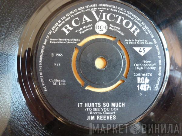 Jim Reeves - It Hurts So Much (To See You Go)