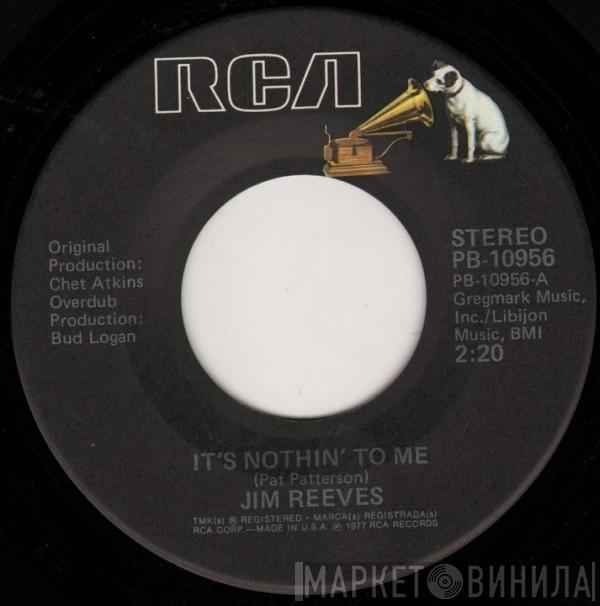 Jim Reeves - It's Nothin' To Me / I Won't Forget You