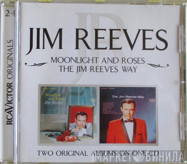 Jim Reeves - Moonlight And Roses / The Jim Reeves Way