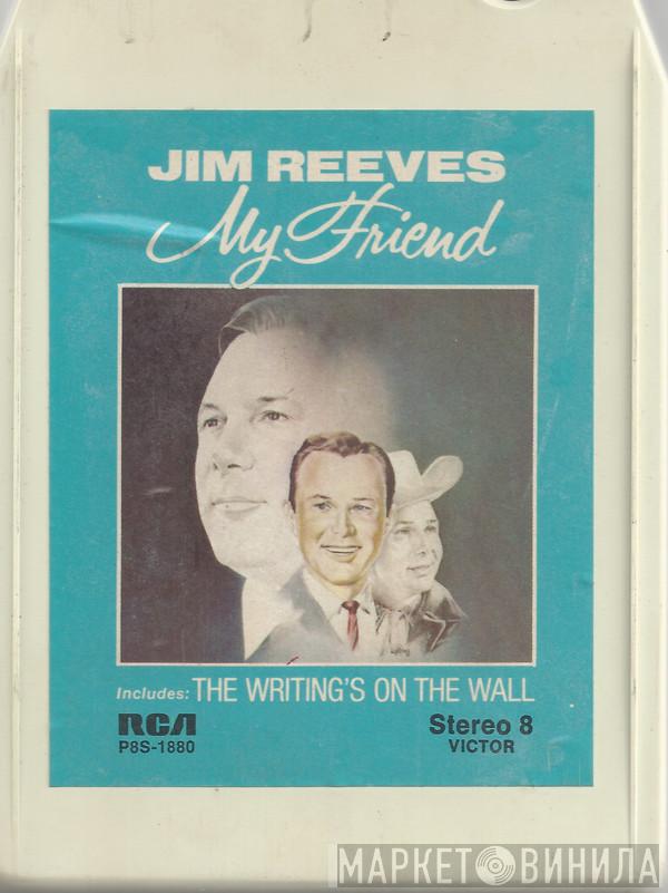  Jim Reeves  - My Friend