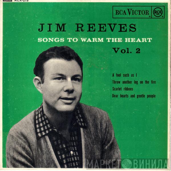  Jim Reeves  - Songs To Warm The Heart Vol.2