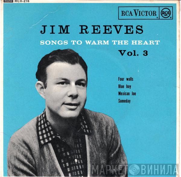  Jim Reeves  - Songs To Warm The Heart Vol. 3