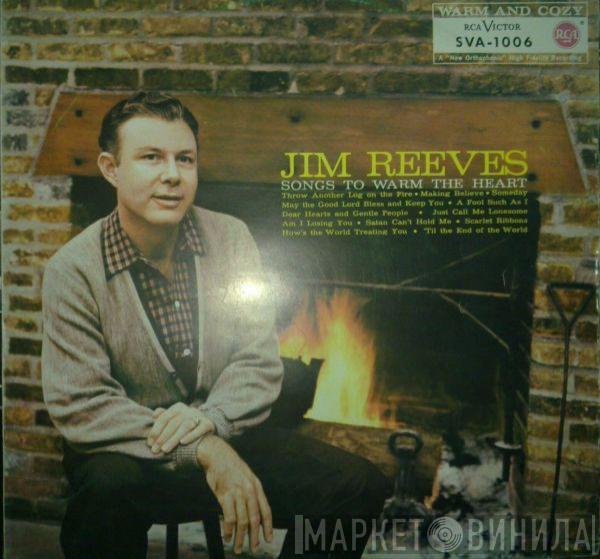  Jim Reeves  - Songs To Warm The Heart