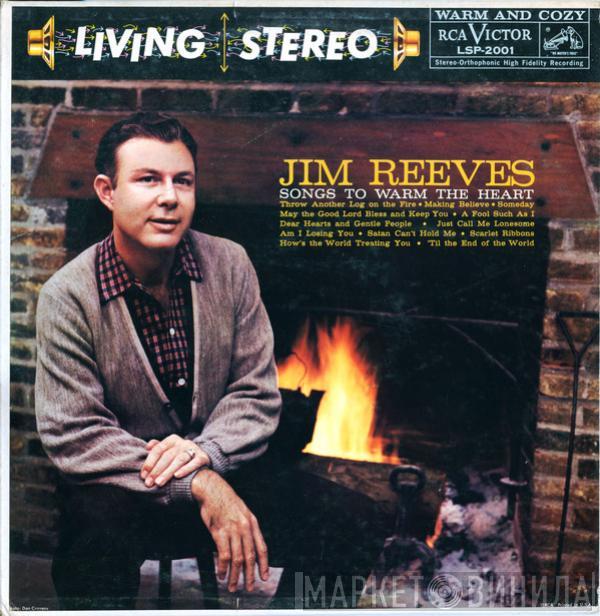  Jim Reeves  - Songs To Warm The Heart