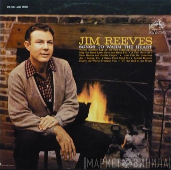  Jim Reeves  - Songs To Warm The Heart
