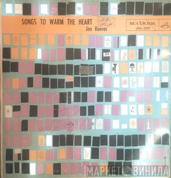  Jim Reeves  - Songs To Warm The Heart