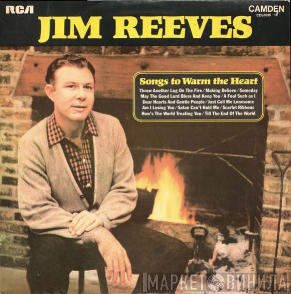 Jim Reeves - Songs To Warm The Heart