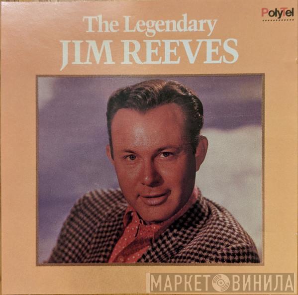  Jim Reeves  - The Legendary Jim Reeves