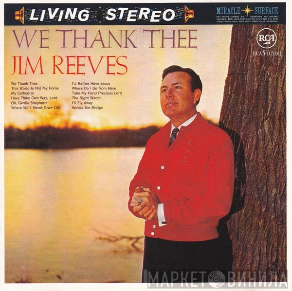  Jim Reeves  - We Thank Thee