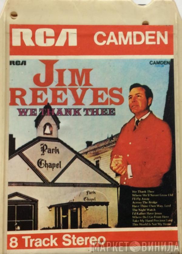  Jim Reeves  - We Thank Thee