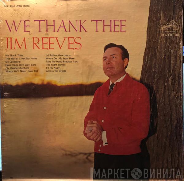  Jim Reeves  - We Thank Thee