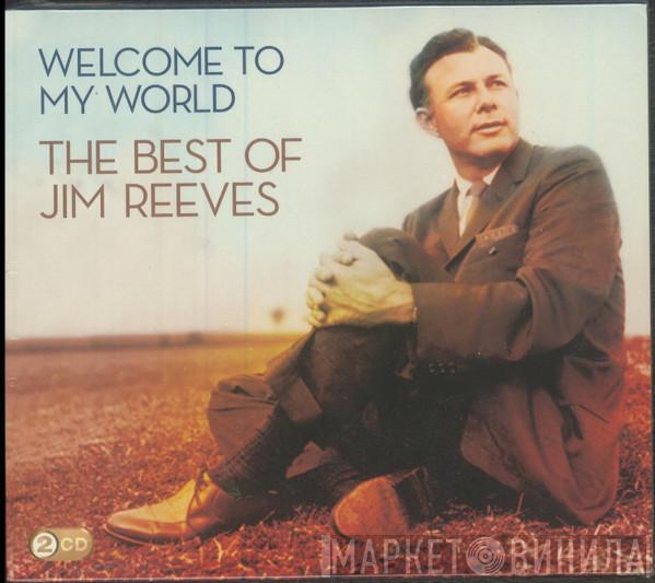  Jim Reeves  - Welcome to My World The Best Of Jim Reeves
