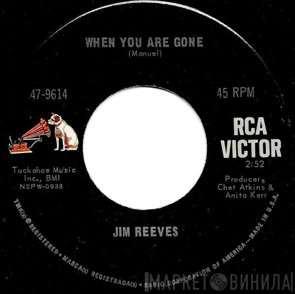  Jim Reeves  - When You Are Gone