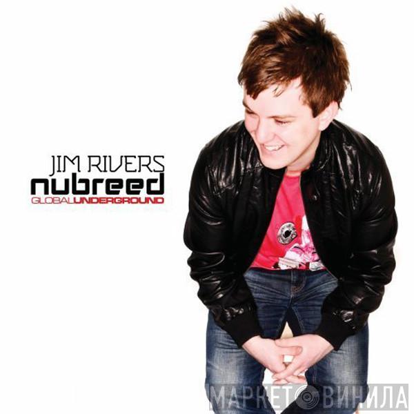  Jim Rivers  - Global Underground: Nubreed 007