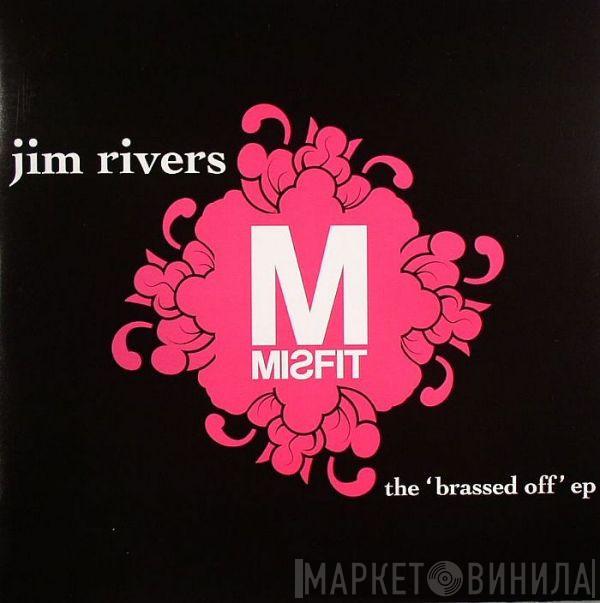 Jim Rivers - The 'Brassed Off' EP