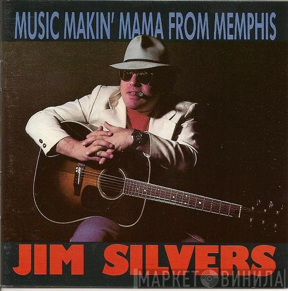Jim Silvers - Music Makin' Mama From Memphis
