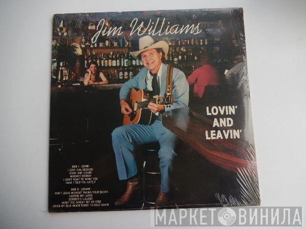 Jim Williams  - Lovin' And Leavin'