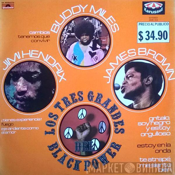 , Jimi Hendrix , Buddy Miles  James Brown  - Los Tres Grandes Del Black Power