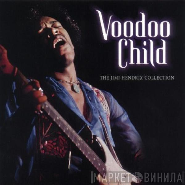  Jimi Hendrix  - Voodoo Child (The Jimi Hendrix Collection)