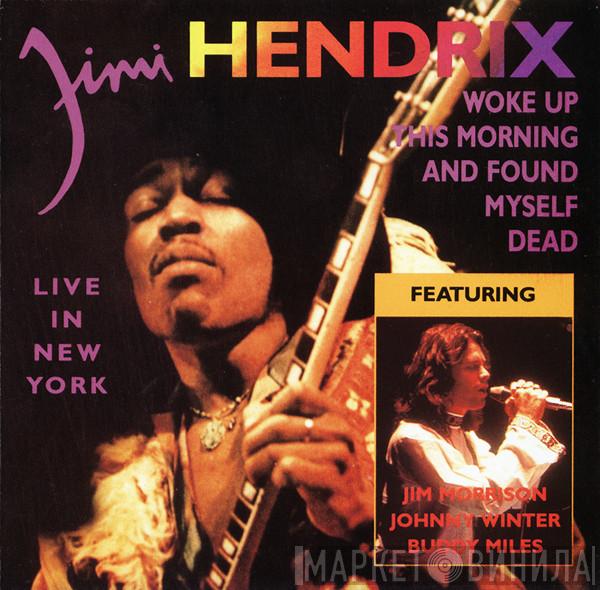  Jimi Hendrix  - Woke Up This Morning And Found Myself Dead. Live In New York