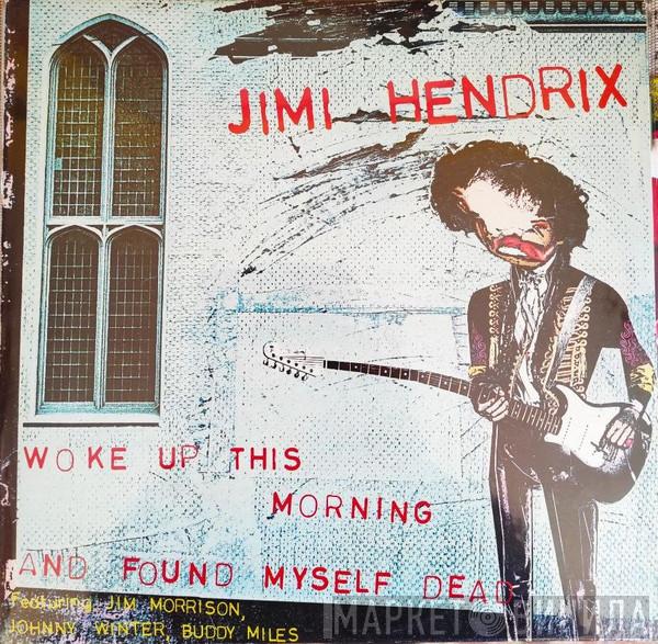 Jimi Hendrix - Woke Up This Morning And Found Myself Dead
