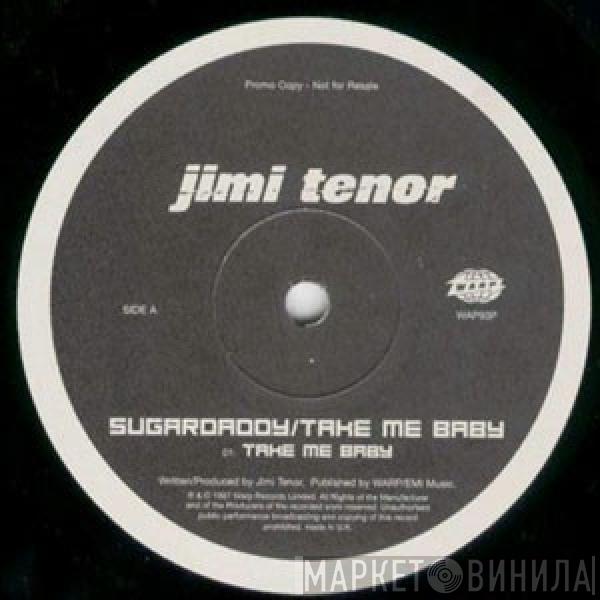  Jimi Tenor  - Sugardaddy / Take Me Baby