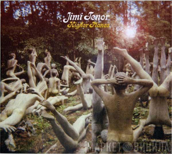 Jimi Tenor - Higher Planes