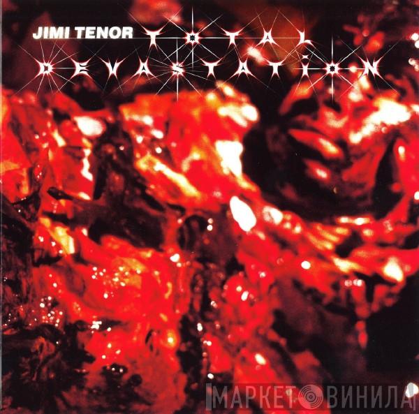 Jimi Tenor - Total Devastation