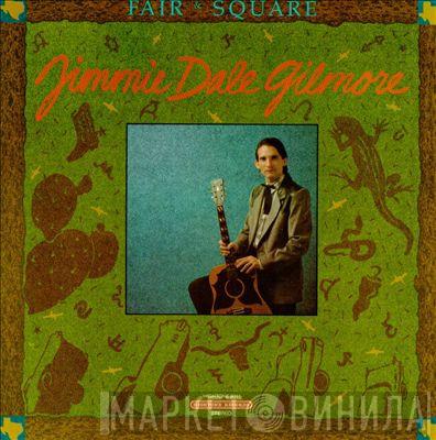 Jimmie Dale Gilmore - Fair & Square