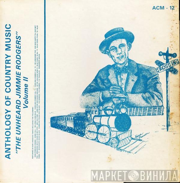 Jimmie Rodgers - The Unheard Jimmie Rodgers Volume 2