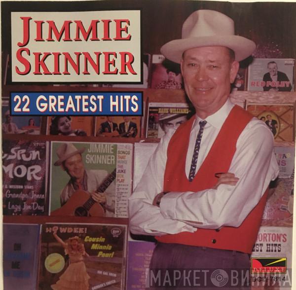 Jimmie Skinner - 22 Greatest Hits