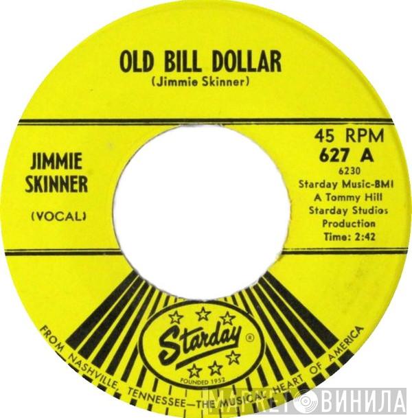 Jimmie Skinner - Old Bill Dollar / Trouble Walked In