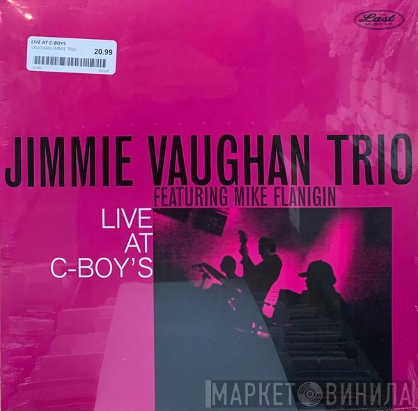 Jimmie Vaughan Trio, Mike Flanigin - Live At C-Boy's