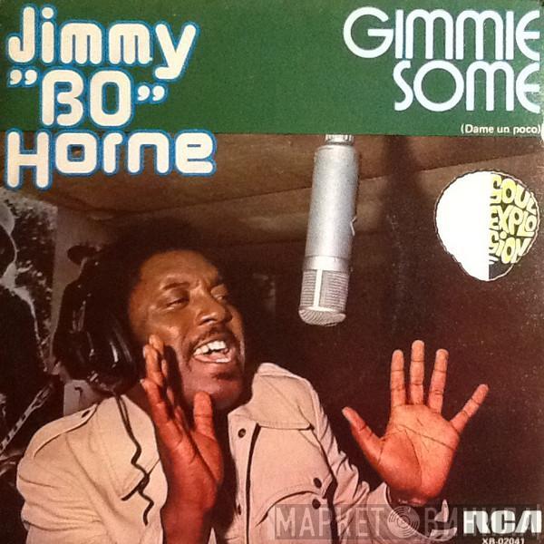  Jimmy "Bo" Horne  - Gimme Some = Dame Un Poco