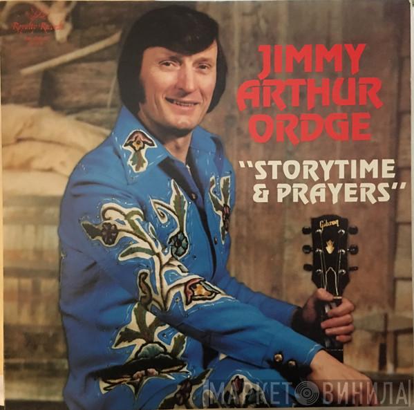 Jimmy Arthur Ordge - Storytime & Prayers