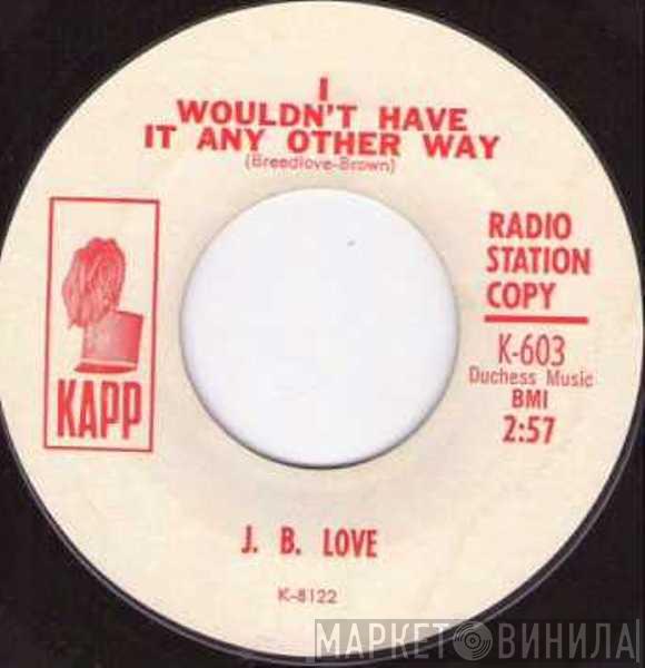  Jimmy Breedlove  - I Wouldn't Have It Any Other Way / Then Only Then