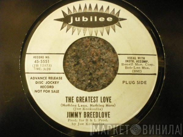  Jimmy Breedlove  - The Greatest Love (Nothing Less, Nothing More) / A Jealous Fool