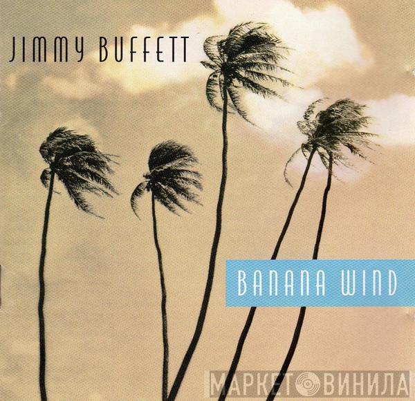 Jimmy Buffett - Banana Wind