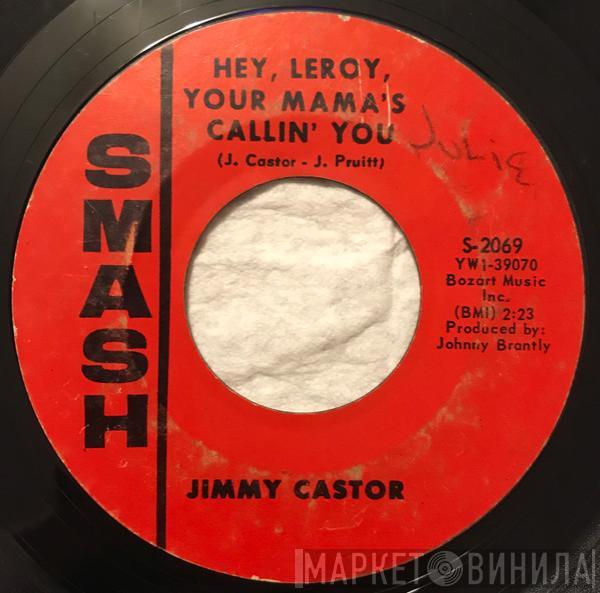 Jimmy Castor - Hey, Leroy, Your Mama's Callin' You / Ham Hocks Espanol