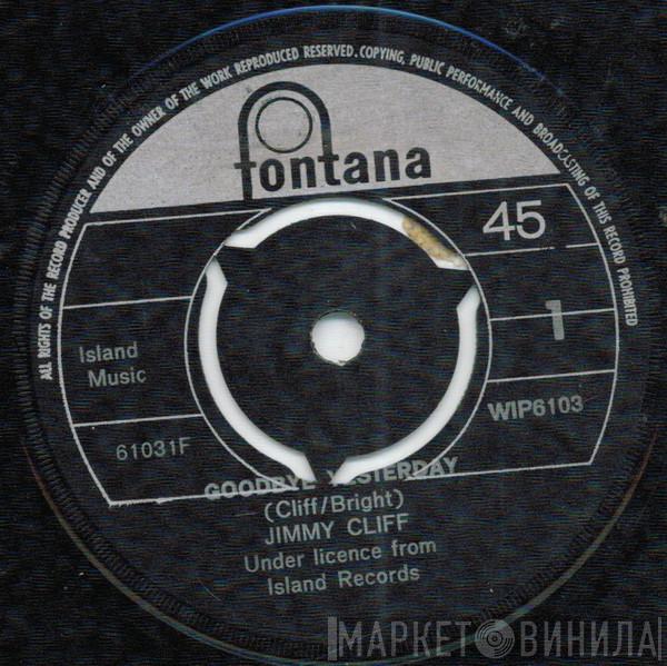  Jimmy Cliff  - Goodbye Yesterday / Breakdown