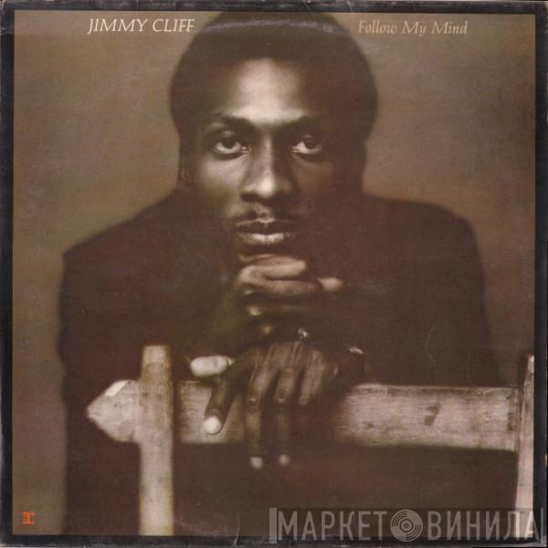 Jimmy Cliff - Follow My Mind