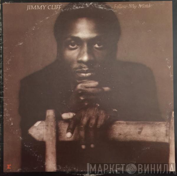 Jimmy Cliff - Follow My Mind