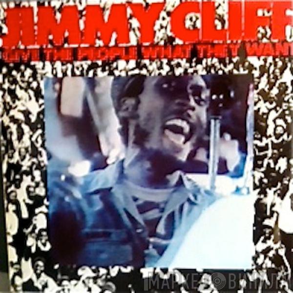 Jimmy Cliff - Give The People What They Want
