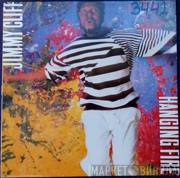 Jimmy Cliff - Hanging Fire