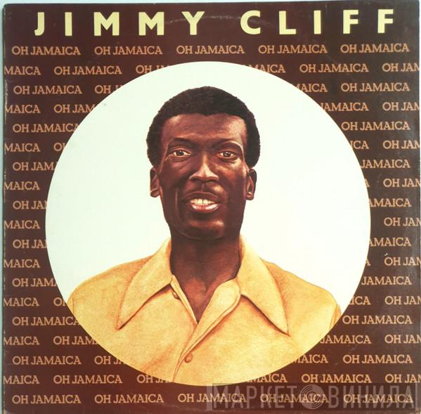 Jimmy Cliff  - Oh Jamaica
