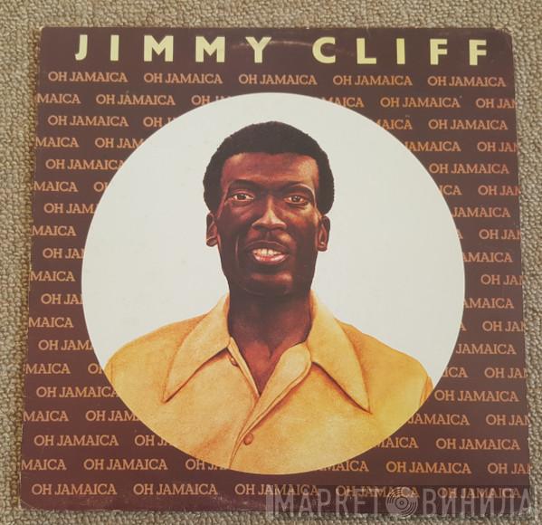  Jimmy Cliff  - Oh Jamaica