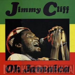  Jimmy Cliff  - Oh Jamaica